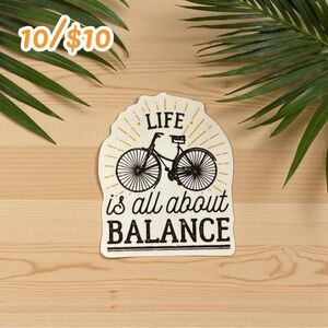 LIFE IS ALL ABOUT BALANCE Sticker – Bicycle Positivity Quote | 2.5” | 10 for $10